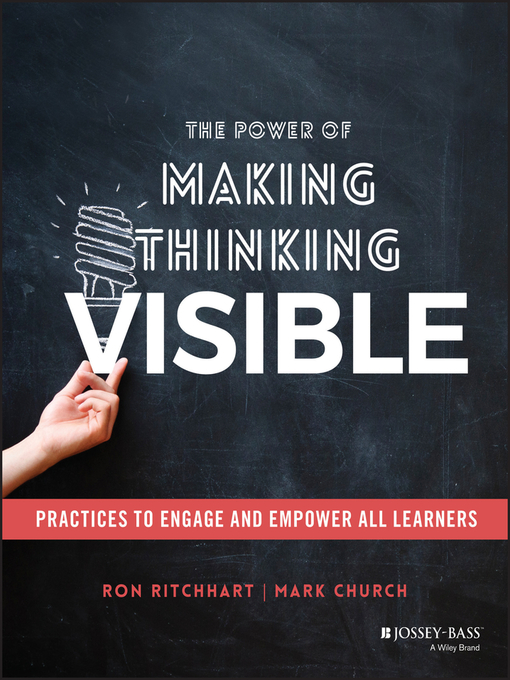 Title details for The Power of Making Thinking Visible by Ron Ritchhart - Available